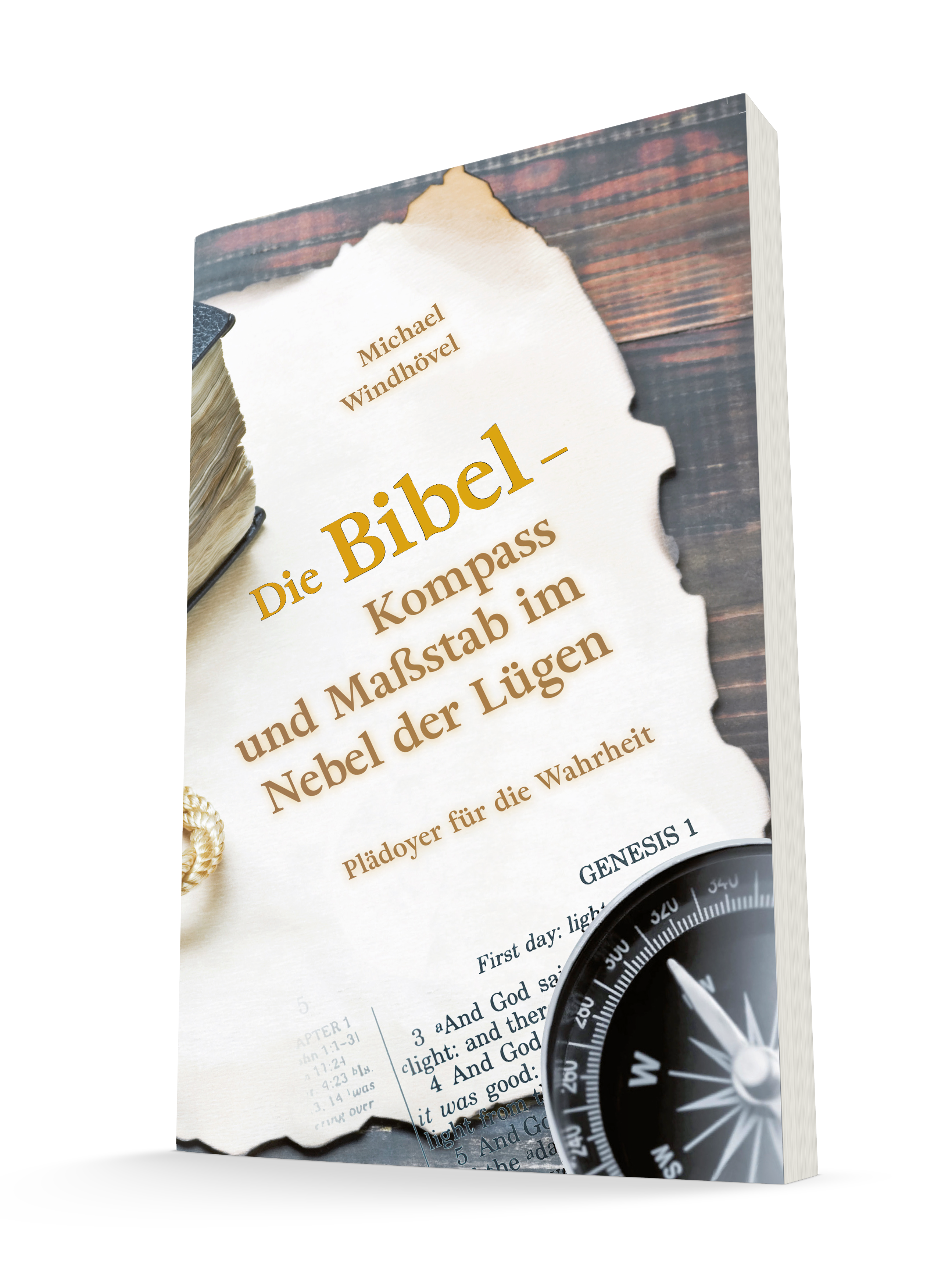 Die Bibel - Kompass und Maßstab im Nebel der Lügen